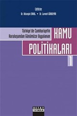 Türkiye'de Cumhuriyetin Kuruluşundan Günümüze Uygulanan Kamu Politikaları 1