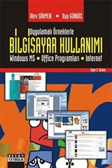 Uygulamalı Örneklerle Bilgisayar Kullanımı