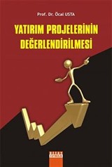 Yatırım Projelerinin Değerlendirilmesi (Öcal Usta)