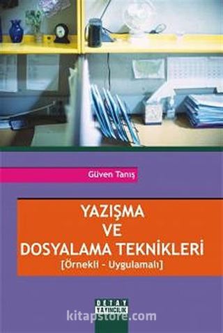 Yazışma ve Dosyalama Teknikleri (Örnekli-Uygulamalı)