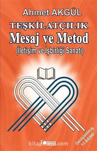 Teşkilatçılık Mesaj ve Metod (İletişim ve İşbirliği Sanatı)