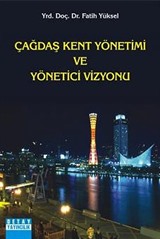 Çağdaş Kent Yönetimi ve Yönetici Vizyonu