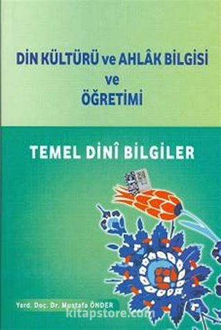 Din Kültürü ve Ahlak Bilgisi ve Öğretimi - Temel Dini Bilgiler