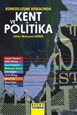 Küreselleşme Kıskacında Kent ve Politika