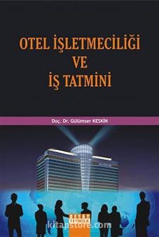 Otel İşletmeciliği ve İş Tatmini