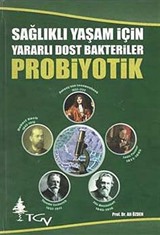 Sağlıklı Yaşam İçin Yararlı Dost Bakteriler Probiyotik