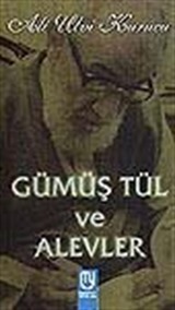 Gümüş Tül ve Alevler