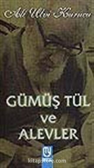 Gümüş Tül ve Alevler