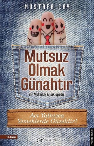 Mutsuz Olmak Günahtır