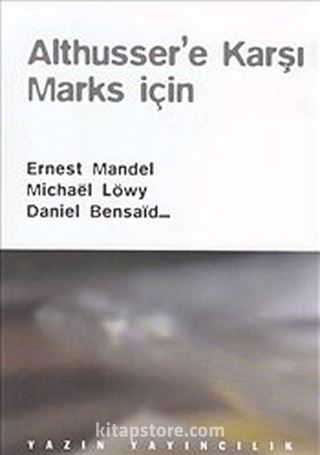 Althusser'e Karşı Marks İçin