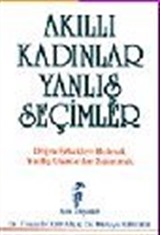 Akıllı Kadınlar Yanlış Seçimler