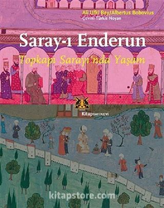 Saray-ı Enderun - Topkapı Sarayı'nda Yaşam