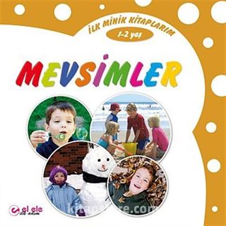 İlk Minik Kitaplarım - Mevsimler