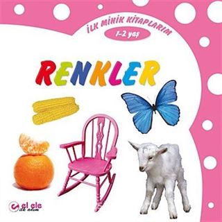 İlk Minik Kitaplarım - Renkler