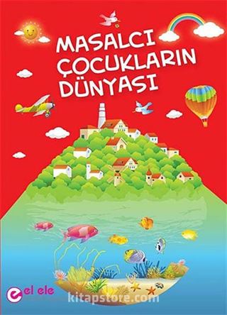 Masalcı Çocukların Dünyası