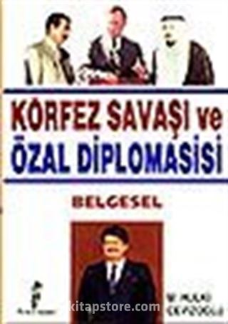 Körfez Savaşı ve Özal Diplomasisi