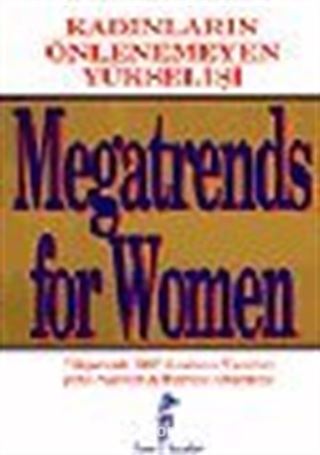 Kadının Önlenemeyen Yükselişi/Megatrends For Women