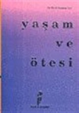 Yaşam ve Ötesi