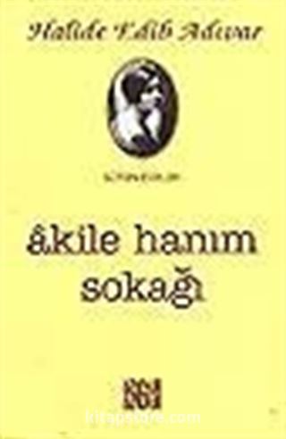 Akile Hanım Sokağı/Bütün Eserleri