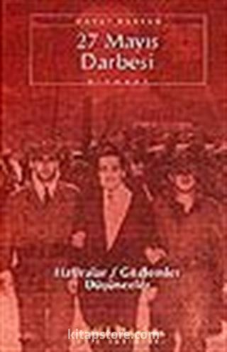 27 Mayıs Darbesi/Hatıralar-Gözlemler-Düşünceler