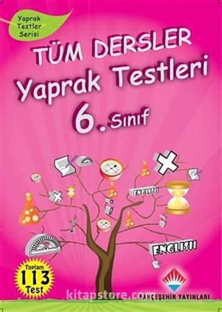 6. Sınıf Tüm Dersler Yaprak Testleri