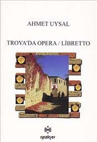 Troya'da Opera Libretto