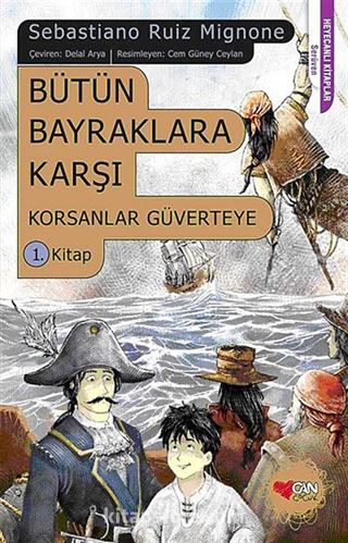 Bütün Bayraklara Karşı / Korsanlar Güverteye 1. Kitap