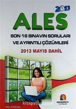 2013 ALES / Son 16 Sınavın Soruları ve Ayrıntılı Çözümleri (2013 Mayıs Dahil)