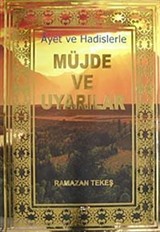 Ayet ve Hadislerle Müjde ve Uyarılar