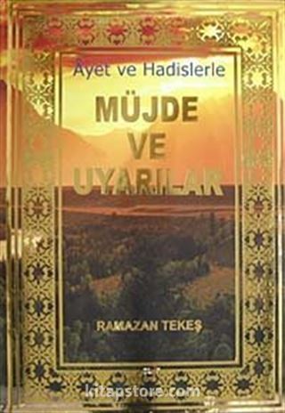 Ayet ve Hadislerle Müjde ve Uyarılar