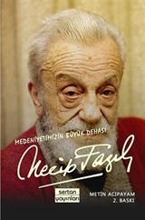 Medeniyetimizin Büyük Dehası - Necip Fazıl Kısakürek