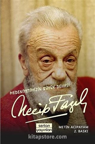 Medeniyetimizin Büyük Dehası - Necip Fazıl Kısakürek