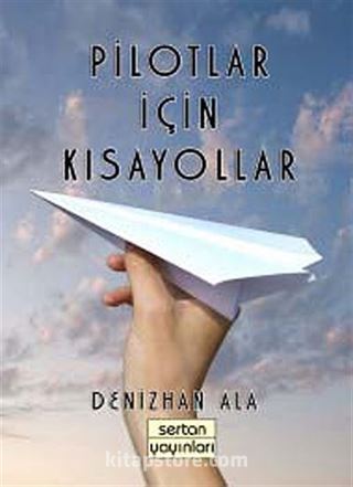 Pilotlar İçin Kısayollar