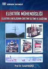 Elektrik Mühendisliği Elektrik Enerjisinin Üretimi İletimi ve Dağıtımı