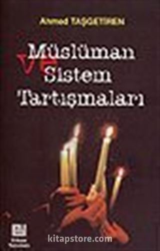 Müslüman ve Sistem Tartışmaları