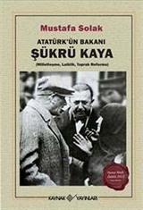 Atatürk'ün Bakanı Şükrü Kaya