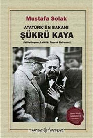 Atatürk'ün Bakanı Şükrü Kaya