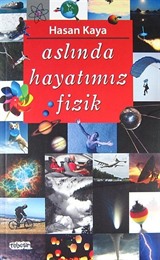 Aslında Hayatımız Fizik