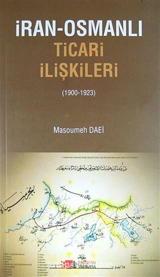 İran-Osmanlı Ticari İlişkileri (1900-1923)