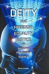 Deity and Freedom Equality Justice in History Philosopy Science