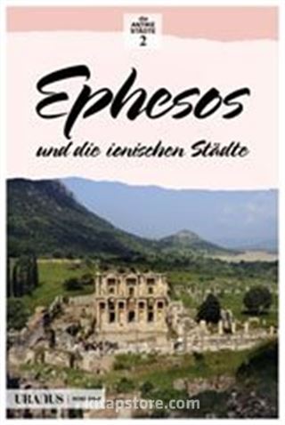 Ephesos und die Ionischen Stadte