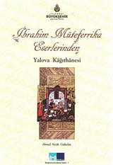 İbrahim Müteferrika Eserlerinden Yalova Kağıthanesi