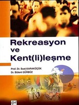 Rekreasyon ve Kent (li)leşme