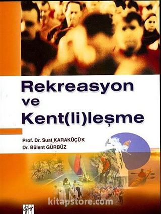 Rekreasyon ve Kent (li)leşme