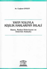 Yayın Yoluyla Kişilik Haklarının İhlali