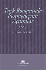 Türk Romanında Postmodernist Açılımlar