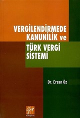 Vergilendirmede Kanunilik ve Türk Vergi Sistemi