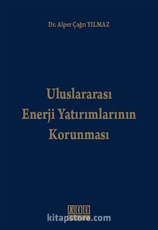 Uluslararası Enerji Yatırımlarının Korunması