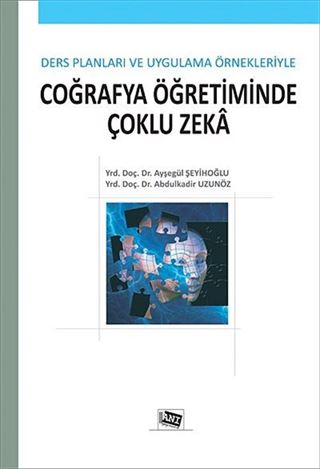 Ders Planları ve Uygulama Örnekleriyle Coğrafya Öğretiminde Çoklu Zeka