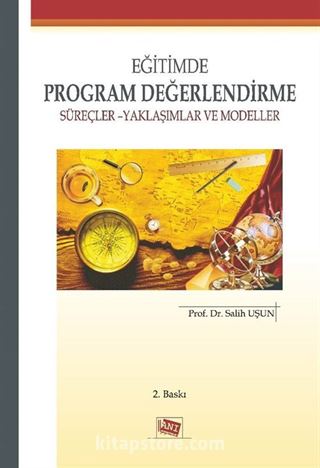 Eğitimde Program Değerlendirme Süreçler Yaklaşımlar ve Modeller